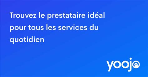 Yoojo : Réservez le prestataire idéal pour vos。